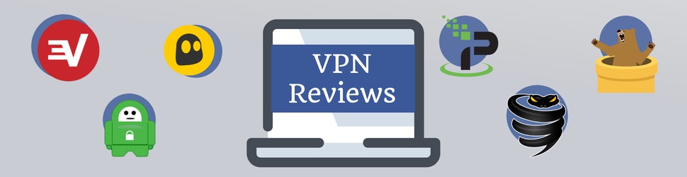 VPN Reviews: What We Look for in VPN Providers