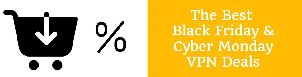 Best Black Friday and Cyber Monday VPN Deals