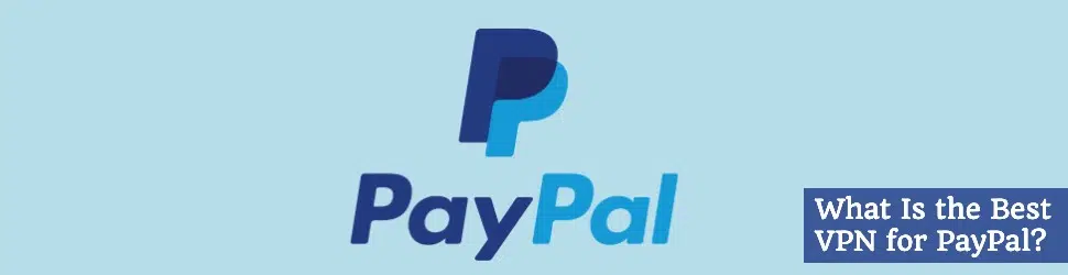Best VPN PayPal