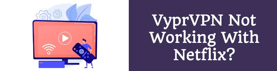 VyprVPN Netflix