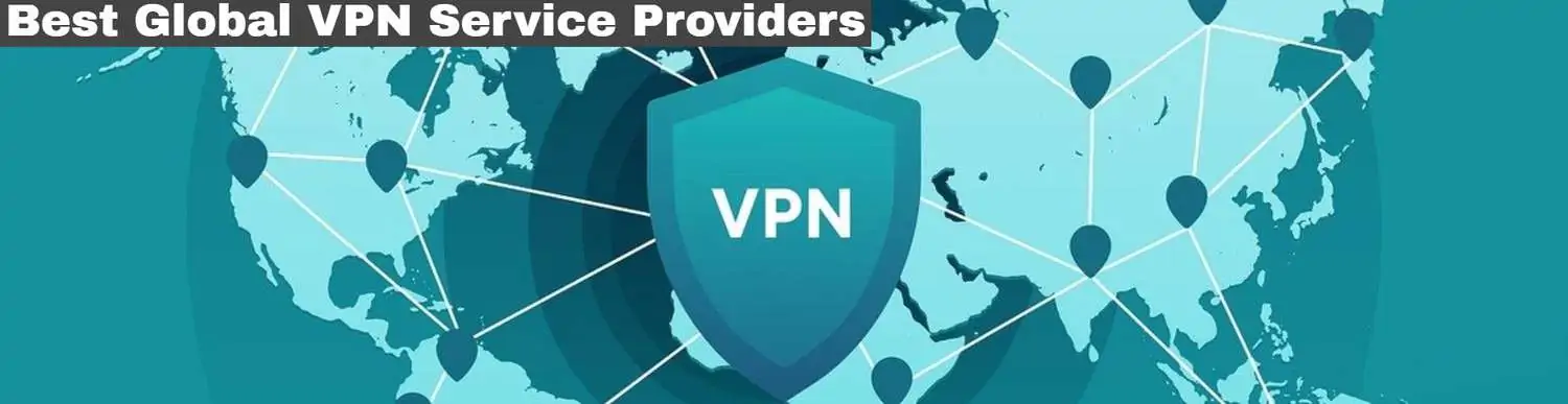 Best global VPN service providers