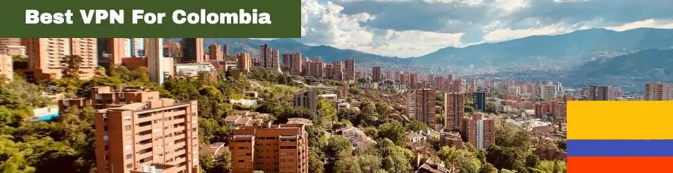 Best VPN for Colombia