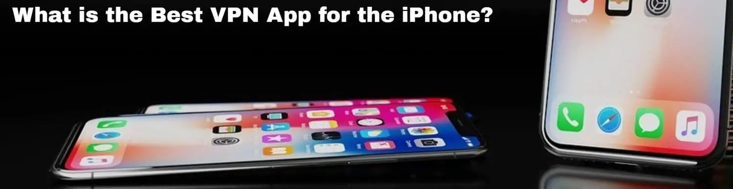 Best VPN for Apple iPhone