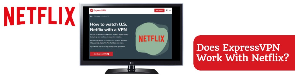 Does ExpressVPN Work With Netflix