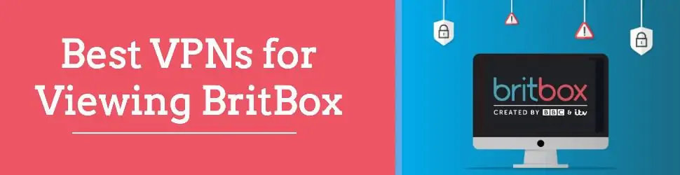 Best VPNs for Britbox