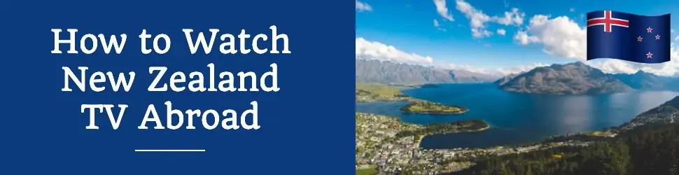 How to Watch New Zealand TV Abroad