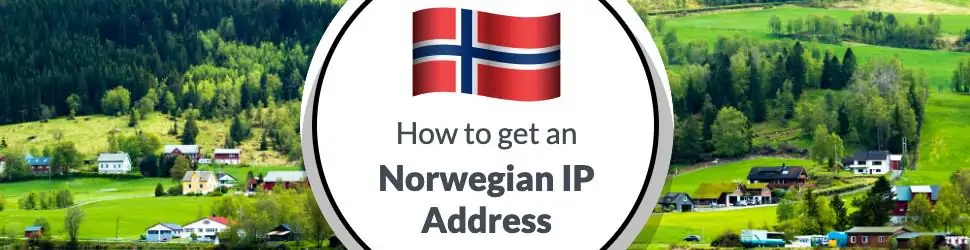 How to get an IP address from Norway