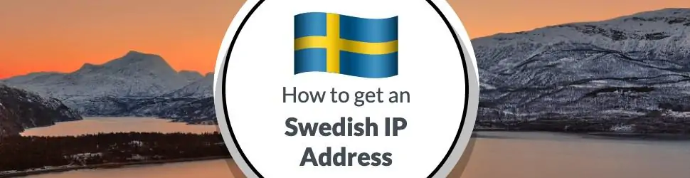 How to get an IP address from Sweden