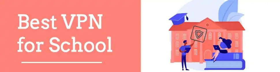 Best VPN for School