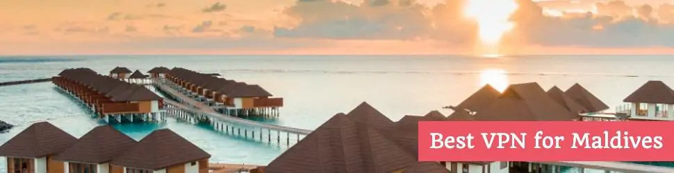 Best VPN for Maldives