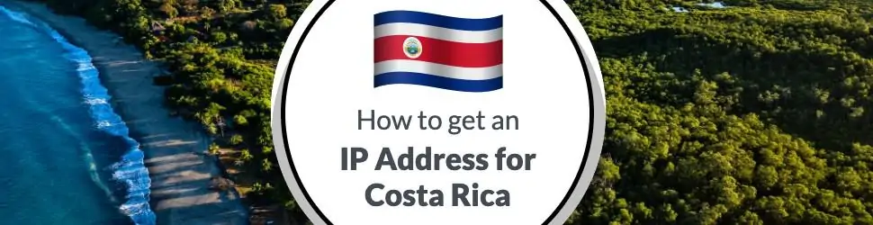 How to Get an IP Address from Costa Rica