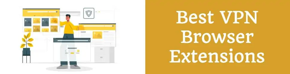 VPN Browser Extensions