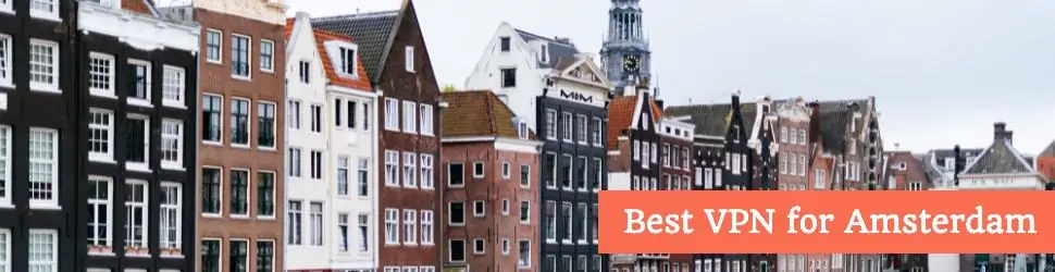 Best VPN Amsterdam
