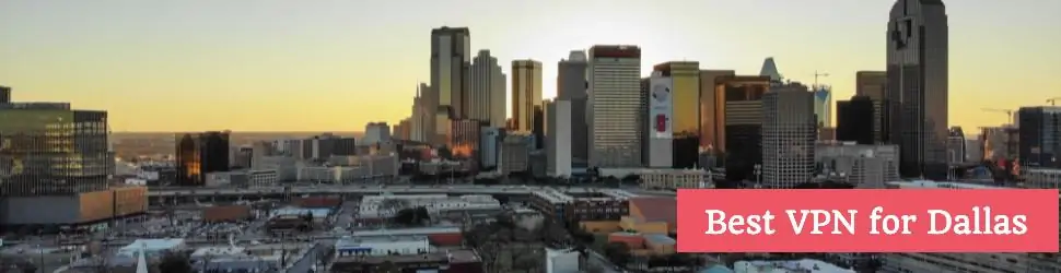 Best VPN Dallas