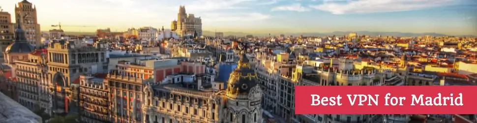 Best VPN Madrid