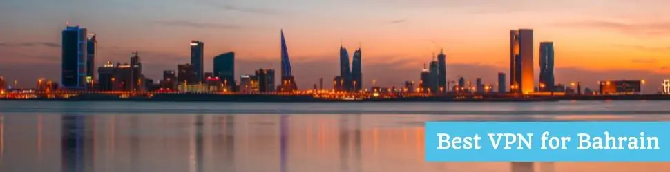 Best VPN for Bahrain