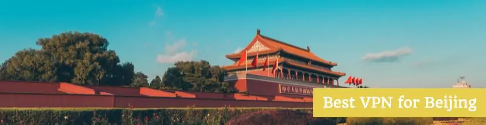 Best VPN for Beijing