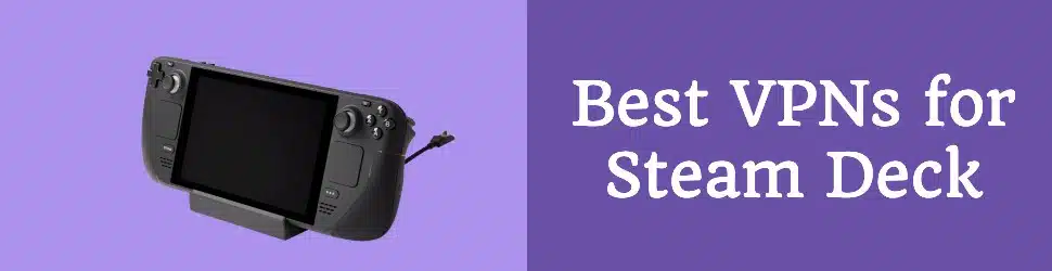 Best VPN Steam Deck