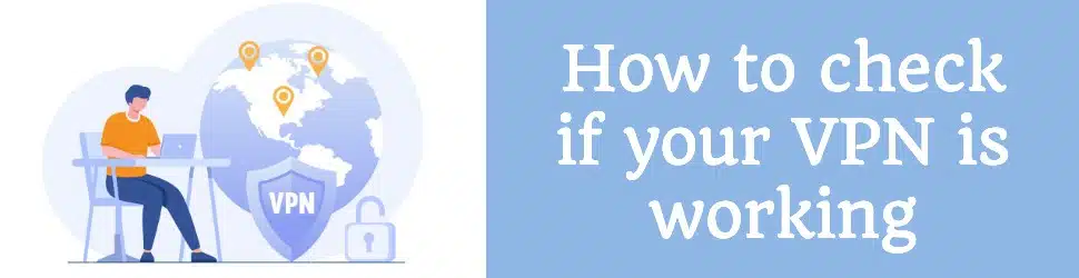 How to Check if Your VPN Is Working