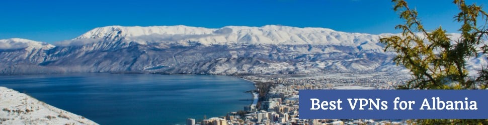 Best VPNs Albania