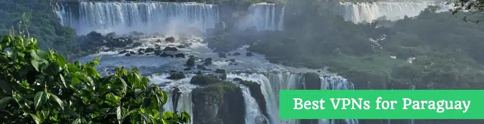 Best VPN Paraguay